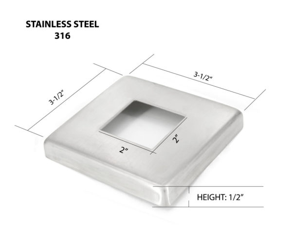 Stainless Steel 316 Grade Small Base Cover for 2″ x 2″ Post (BC-312 ...